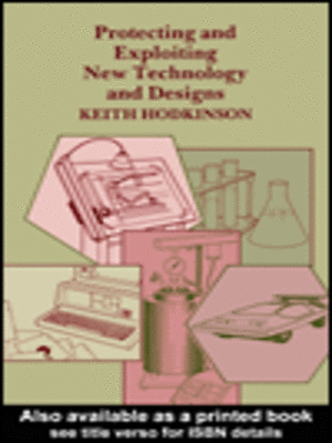 cover image of Protecting and Exploiting New Technology and Designs